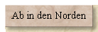 Ab in den Norden