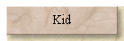 Kid
